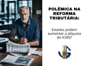 Polêmica na Reforma Tributária